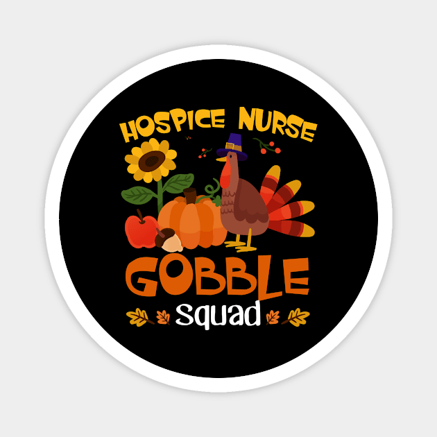 HOSPICE Nurse Gobble Squad Thanksgiving Turkey Funny Magnet by melitasessin